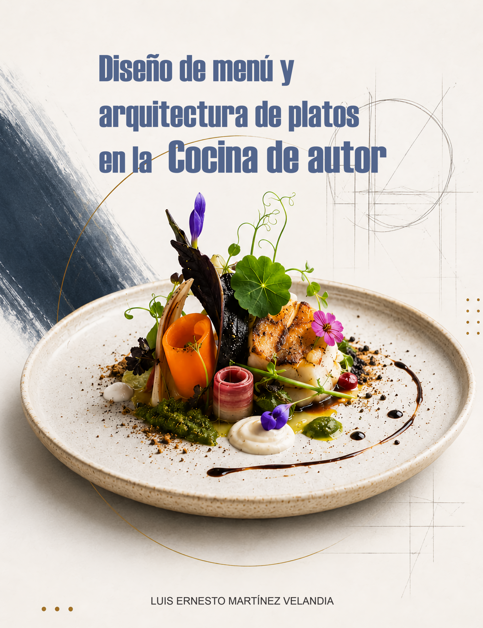 Diseño de Menu y arquitectura platos en la cocina de autor